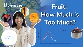 Unified Care - Fruit: How Much Is Too Much?