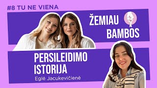 Persileidimo istorija - emocijos, patarimai, tyrimai| Eglė Jacukevičienė