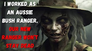 Working as an Aussie Bush Ranger Part 1 :The Zombie Girl r/nosleep