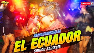 De las Ecuatorianas chulas! Sonido Karissia Carnavaleando el Ecuador