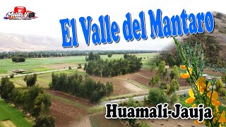 UNA PARTE DEL VALLE DEL MANTARO (Huamalí - Jauja) Hermoso Valle del Mantaro.