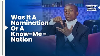 WAS IT A NOMINATION OR A KNOW ME NATION?- TWACK episode 1