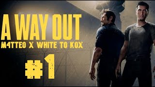 A Way Out [#1] - Walka w więzieniu! (With: WhiteToKox)