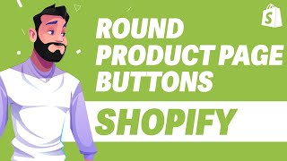 How To Round Product Page Buttons in Shopify UPDATE 2024