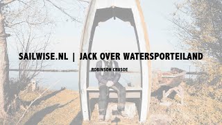 SAILWISE.NL | JACK OVER WATERSPORTEILAND ROBINSON CRUSOE | STEUN DE RENOVATIE