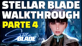 🔴 STELLAR BLADE - DETONADO / WALKTHROUGH - PARTE 4