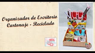 ORGANIZADOR DE ESCRITORIO - CARTONAJE - RECICLADO - RETO CERECITAS ARTE Y SCRAP #scrapbooking