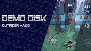 Demo Disk Gaiden: Outrider Mako [TWITCH VOD]