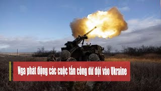 Tiêu điểm quốc tế tối 27/7: Nga phát động các cuộc tấn công dữ dội vào Ukraine