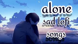 heart broken💔| sad lofi songs  (slowed X reverb)sad bollywood songs