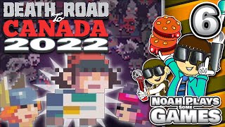 Great Minds THICC Alike! - Death Road to Canada 2022 - Part 6