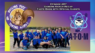 Episode 287: Gamers Ranch Recap and Taste Buds w/ Special Guests