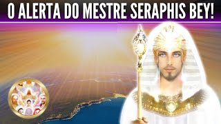 O ALERTA DO MESTRE SERAPHIS BEY!