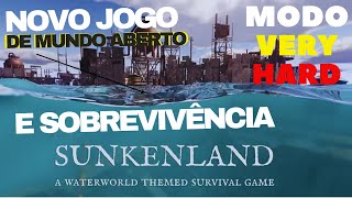 SUNKENLAND | VAMOS FAZER UM CASTELO MODO HARD # 02