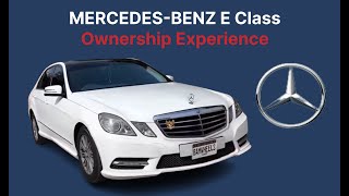 What It's Like To Own a 2013 Mercedes Benz E Class W212 In Pakistan