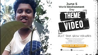 World Environment Day Celebration Theme Video @imamraziacademy #letthemgrowforward