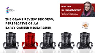 Dr Hannah Smith - The grant review process; perspective of an ECR