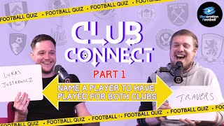 NEW Quiz: CLUB CONNECT ⚽ PART 1: Name a Player to have played for both Premier League teams