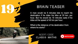 Speed and Distance | NCERT Maths Class 6 | #19 [Brain Teaser]