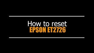 Reset Epson ET2726 EURO - Unlimited - Ink Pads - Reset 100% Virus Free - Reset Epson AP