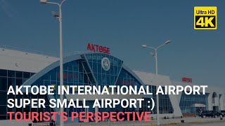 Обзор аэропорта в Актобе 4K - IATA: AKX / Ақтөбе Халықаралық Әуежайы