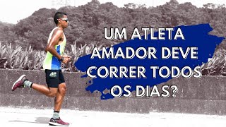 Devo correr todos os dias? - pelo atleta profissional e professor Adriano Pacheco