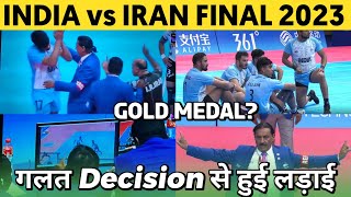 INDIA vs IRAN Kabaddi Final 2023 Fight || India vs Iran Kabaddi controversy