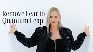 Remove Fear to Quantum Leap | Money Manifestation