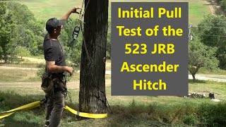 Initial Pull Test of the 523 JRB Ascender Hitch