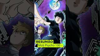 Resumão Mob Psycho 100 #mobpsycho100 #animes #TopAnime #novosanimes #AquiGeralBrilha