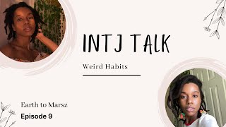 Weird Habits of INTJs 🥴