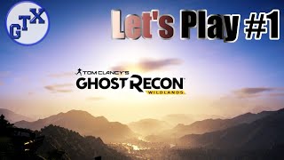 Let's Play Tom Clancy's Ghost Recon Wildlands | Walkthrough Part 1