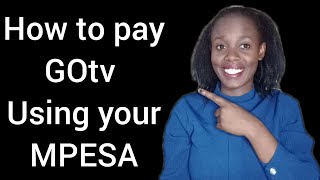 How to pay for GOtv via Mpesa