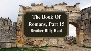 The Book Of Romans, Part 15 (Romans 1:16 From Faith To Faith)