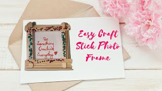 Easy Craft Stick Photo Frame | DIY Photo Frame