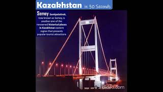 Kazakhstan in 30 seconds