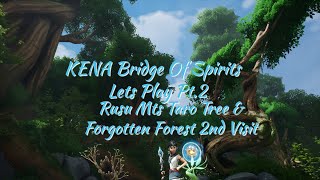 Kena Bridge Of Spirits Lets Play Pt  2 - full commentary