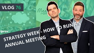 iProv Vlog #76 - STRATEGY WEEK: How to Run an Annual Meeting