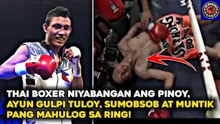 MAYABANG NA THAIBOXER MINALIIT ANG PINOY, AYUN GULPI  TULOY, SUMUBSOB AT MUNTIK PANG MAHULOG SA RING