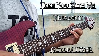 Take You With Me - Tremonti Electric Guitar Cover (With Vocal Lead)