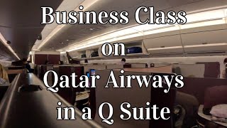 My experience in Qatar Airways Q Suite DFW - DOH - CPT / NBO - DOH - DFW