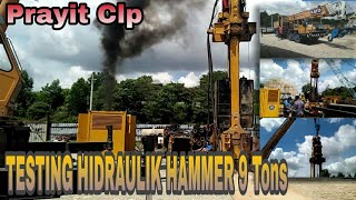 HIDRAULIC HAMMER 9tons Testing