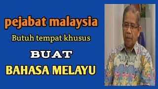 Pejabat Malaysia butuh tempat khusus buat bahasa melayu