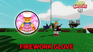 Hướng Dẫn Cách Lấy Găng Tay Firework Trong Slap Battles