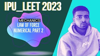 Mechanics for IPU LEET 2023| Chapter 2 | IPU LEET Mechanics | IPU LEET Course | IPU LEET 2023