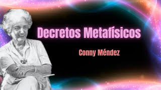 Decretos Metafísicos de  Conny Méndez