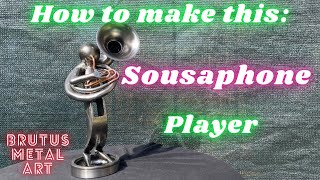 How to make this Sousaphone Player from scrap metal.