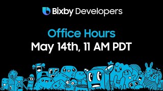 Bixby Developers Office Hours - Using Github - May 14th, 11AM PDT