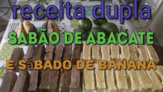 (2 receitas) de Sabão de abacate e receita de Sabão de banana