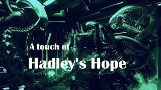 Alien Isolation Special - A touch of Hadley's Hope